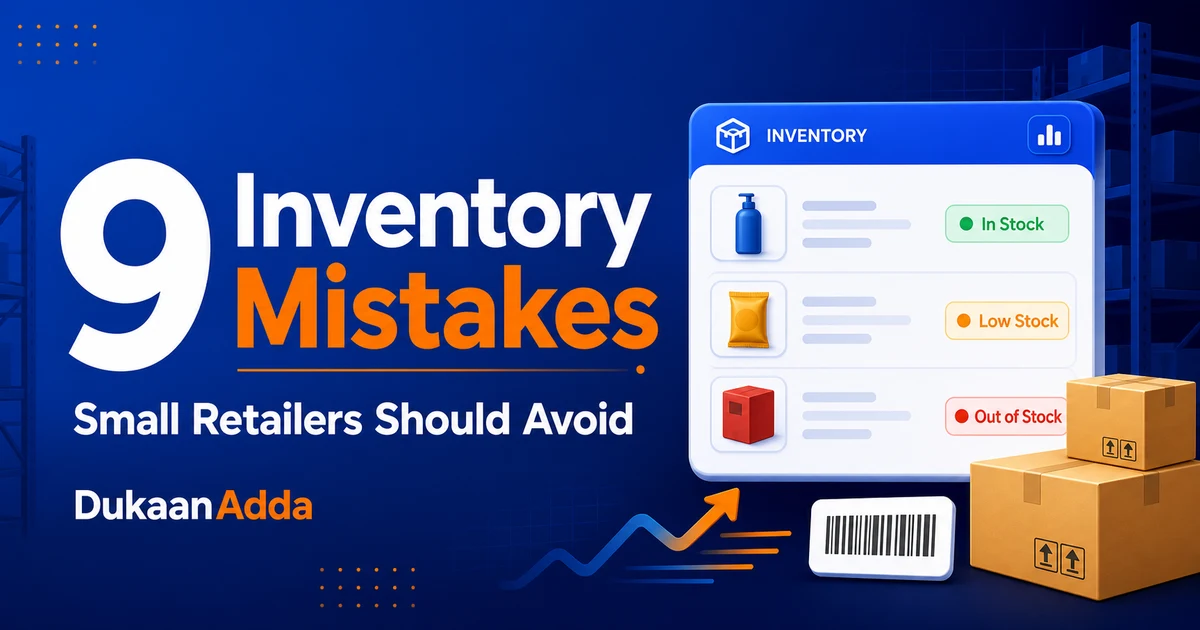9 Inventory Management Mistakes Small Retailers Should Avoid